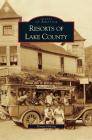 Resorts of Lake County By Donna Hoberg Cover Image