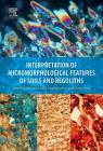 Interpretation of Micromorphological Features of Soils and Regoliths By Georges Stoops (Editor), Vera Marcelino (Editor), Florias Mees (Editor) Cover Image