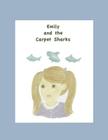 Emily and the Carpet Sharks By Ronald Womack, Carol Costello (Illustrator) Cover Image