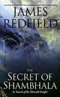 The Secret of Shambhala: In Search of the Eleventh Insight By James Redfield Cover Image