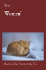 Women!: Book 2: The Spirit of the Fox By Shan Cover Image