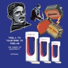 Tesla to Toasters to Teslas the Theory of Electricity Cover Image