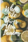 When Life Gives You Lemons: Walk with Gratitude Journal By Joeytidiana Wyatt Cover Image