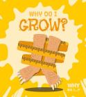 Why Do I Grow? By Madeline Tyler Cover Image
