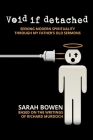 Void if Detached: Seeking Modern Spirituality Through My Father's Old Sermons By Sarah Bowen Cover Image