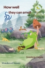 How well they can smell: Wonders of Nature Series Cover Image