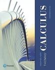 Thomas' Calculus Plus Mylab Math with Pearson Etext -- 24-Month Access Card Package [With Access Code] By Joel Hass, Christopher Heil, Maurice Weir Cover Image