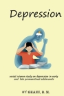 Social science study on depression in early and late premenstrual adolescents By Bhanu B. M. Cover Image
