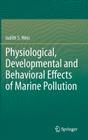 Physiological, Developmental and Behavioral Effects of Marine Pollution By Judith S. Weis Cover Image