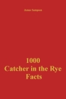 1000 Catcher in the Rye Facts By James Sampson Cover Image