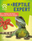 Be a Reptile Expert By Gemma Barder Cover Image