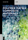 Polymer Matrix Composite Materials: Structural and Functional Applications By Debdatta Ratna, Bikash Chandra Chakraborty Cover Image
