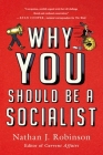 Why You Should Be a Socialist By Nathan J. Robinson Cover Image