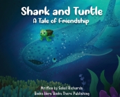 Shark and Turtle: A Tale of Friendship By Soleil Richards, Rhonda M. Bryant (Contribution by), Shani A. Richards (Contribution by) Cover Image