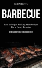 Barbecue: Real barbeque Smoking Meat Recipes For a Family Reunion (Delicious Barbecue Recipes Cookbook) Cover Image