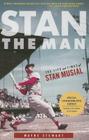 Stan the Man: The Life and Times of Stan Musial Cover Image