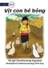 My Little Ducks - Vịt con bé bỏng By Chanthanong Xayyalad, Khamphone Seekounnavong Cover Image