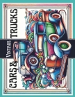 Vintage Cars & Trucks Adult Coloring Book: Muscle Cars, Classic Trucks, Vintage Hot Rods for Adults, Teens and Car Lovers Cover Image