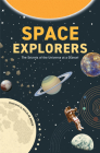 Space Explorers: The Secrets of the Universe at a Glance! By Giulia de Amicis (Illustrator) Cover Image