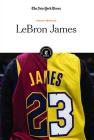 Lebron James By The New York Times Editorial Staff (Editor) Cover Image