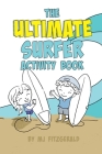 The Ultimate Surfer Activity Book By Mj Fitzgerald Cover Image