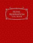 Hotel Reservation Log Book: Guest House Booking Form Template, Reservation Information System, Hotel Reservation Format, Room Reservation Form Tem Cover Image