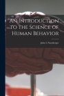 An Introduction to the Science of Human Behavior By John I. 1946- Nurnberger (Created by) Cover Image