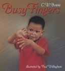 Busy Fingers By C.W. Bowie, Fred Willingham (Illustrator) Cover Image