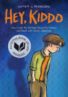 Hey, Kiddo: A Graphic Novel Cover Image