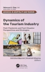 Dynamics of the Tourism Industry: Post-Pandemic and Post-Disaster Perspectives and Strategies (Advances in Hospitality and Tourism) By Gül Erkol Bayram (Editor), Anukrati Sharma (Editor) Cover Image