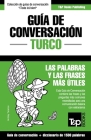 Guía de Conversación Español-Turco y diccionario conciso de 1500 palabras By Andrey Taranov Cover Image