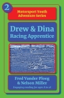 Drew & Dina: Racing Apprentice Cover Image