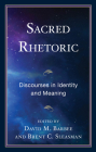 Sacred Rhetoric: Discourses in Identity and Meaning Cover Image