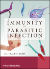Immunity to Parasitic Infection By Tracey Lamb (Editor) Cover Image