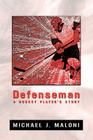 Defenseman: A Hockey Player's Story By Michael Maloni Cover Image
