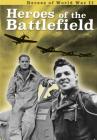 Heroes of the Battlefield (Heroes of World War II) By Brian Williams Cover Image