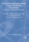Psychosocial Aspects of the Asian-American Experience: Diversity Within Diversity By Namkee G. Choi Cover Image