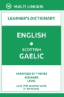English-Scottish Gaelic Learner's Dictionary (Arranged by Themes, Beginner Level) By Multi Linguis Cover Image