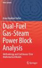 Dual-Fuel Gas-Steam Power Block Analysis: Methodology and Continuous-Time Mathematical Models (Power Systems) By Anna Hnydiuk-Stefan Cover Image