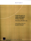 Health Benefits for Medicare-Eligible Military Retirees: Rationalizing TRICARE for Life By Michael Schoenbaum Cover Image