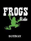 Frogs Rule Notebook By Fruitflypie Books Cover Image