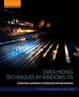 Data Hiding Techniques in Windows OS: A Practical Approach to Investigation and Defense Cover Image