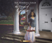 The Triumph of Grace (Grace in Africa #3) By Kay Marshall Strom, Patience Tomlinson (Narrated by) Cover Image