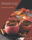 111 Special Seasonal Recipes: More Than a Seasonal Cookbook By Caroline Riffe Cover Image