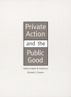 Private Action and the Public Good By Walter W. Powell (Editor), Elisabeth S. Clemens (Editor) Cover Image