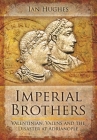 Imperial Brothers: Valentinian, Valens and the Disaster at Adrianople Cover Image
