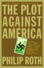 The Plot Against America (Vintage International) By Philip Roth Cover Image
