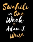 Swahili in One Week By Sayi Michael (Editor), Adam J. Weise Cover Image