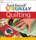Teach Yourself Visually Quilting By Sonja Hakala Cover Image