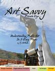 Art Savvy: your Private Eye, Understanding Public Art in 5 Easy Pieces By Victoria White (Editor), Tj Aitken (Illustrator), Tj Aitken Cover Image
